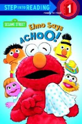Elmo Says Achoo! (Step-Into-Reading, Step 1) - Paperback By Albee, Sarah - GOOD