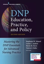 DNP Education, Practice, and Policy: Mastering the DNP Essentials for...
