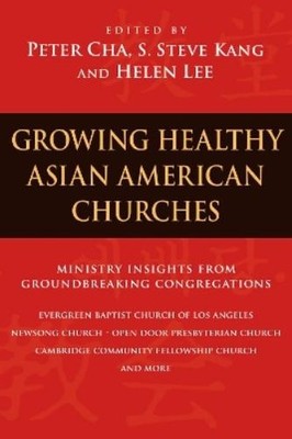 Peter  Cha Growing Healthy Asian American Churches (Taschenbuch)