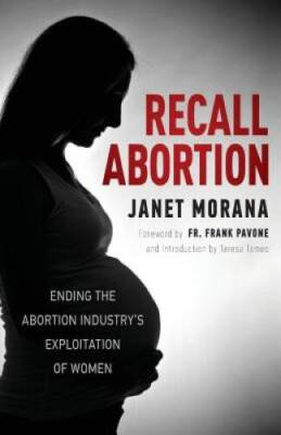 #ad Recall Abortion: Ending the Abortion Industrys Exploitat VERY GOOD $3.49