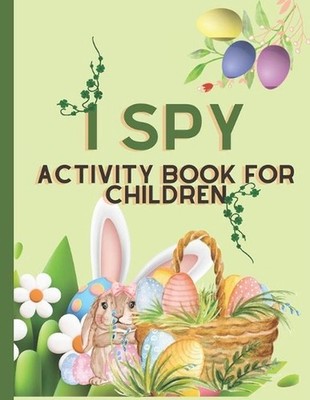 I Spy Activity Book For Children: Easter Colouring Book for kids by Newbee Publi