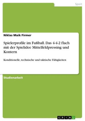 Spielerprofile im Fußball. Das 4-4-2 flach mit der Spielidee...