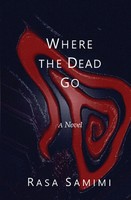 Rasa Samimi | Where The Dead Go | Taschenbuch | Englisch (2021)