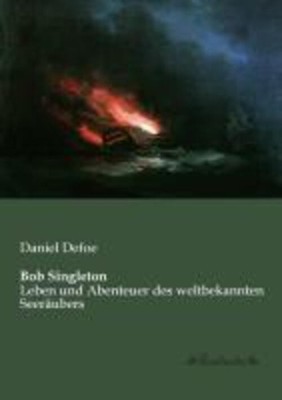Daniel Defoe | Bob Singleton | Taschenbuch | Deutsch (2013) | Paperback | 172 S.