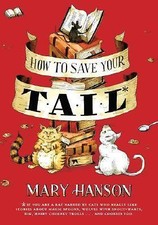 How to Save Your Tail: if you are a rat nabbed by cats who really like stories a