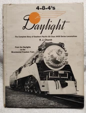 Those Daylight 4-8-4’s Southern Pacific GS Class Locomotives R J Church 1976 HC