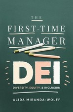 The First-Time Manager: DEI: Diversity, Equity, and Inclusion by Miranda-Wolff
