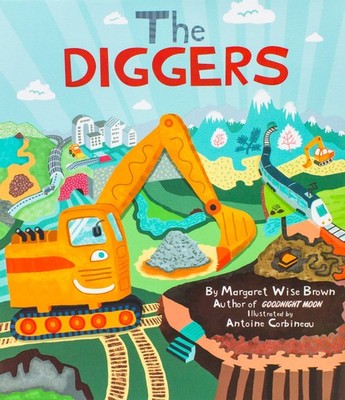 The Diggers By Brown, Margaret Wise Margaret Wise Brown,