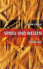 Spreu und Weizen | Frank Ewald | Taschenbuch | 352 S. | Deutsch | 2000