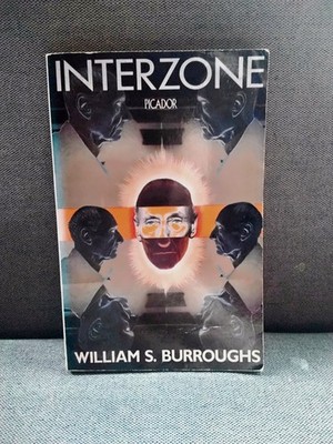 Interzone - William S. Burroughs (Picador paperback, 1990)