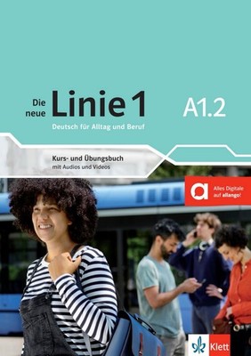 Die neue Linie 1 A1.2 - Hybride Ausgabe allango Deutsch für Alltag und Beruf....