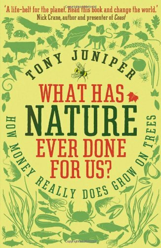 What Has Nature Ever Done for Us?: How Money Really Does Grow On Trees-Tony Jun