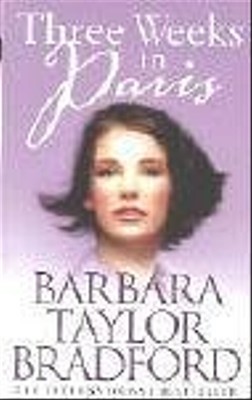 Three Weeks in Paris - Barbara Taylor Bradford
