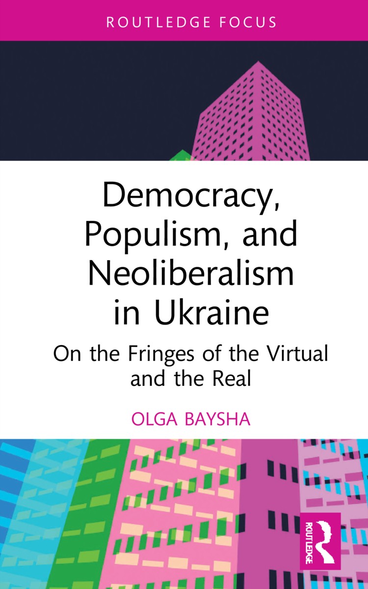 Democracy, Populism, and Neoliberalism in Ukraine