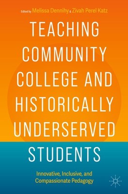 Teaching Community College and Historically Underserved Students Melissa Dennihy