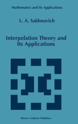 Interpolation Theory and Its Applications, Hardcover by Sakhnovich, Lev A., B...