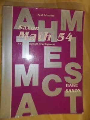 Saxon Math 54: An Incremental - Paperback, by Stephen Hake - Acceptable n