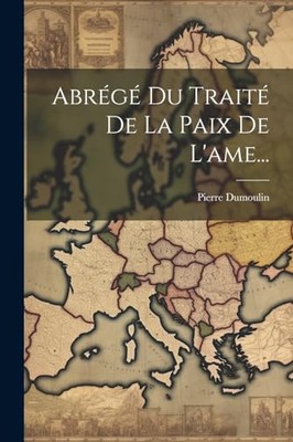 Dumoulin - Abrg Du Trait De La Paix De L'ame... - New paperback or  - X555z