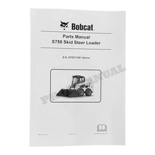 Bobcat S750 Skid Steer Loader Parts Catalog Manual 6990250 SN ATDZ11001