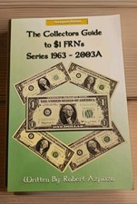Collectors Guide To 1 Dollar FRNs Series 1963 2003A Currency Reference Book