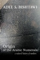 Origin Of The Arabic Numerals | A Natural History Of Numbers | Adel S. Bishtawi