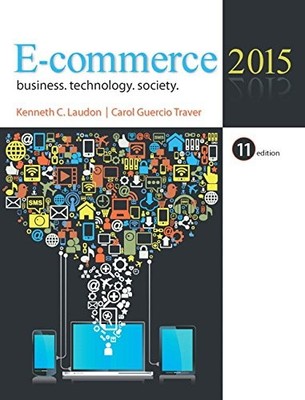 E-COMMERCE 2015 (11TH EDITION) By Kenneth C. Laudon & Carol Guercio Traver Mint