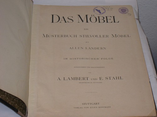 Lambert, A.; Stahl, E.:Das Möbel. Ein Musterbuch stilvoller Möbel aus allen L - 第 1/1 張圖片