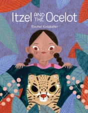 Itzel and the Ocelot - Hardcover By Katstaller, Rachel - GOOD