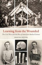 Learning from the Wounded: The Civil War and ... 9781469633374 by Devine, Shauna