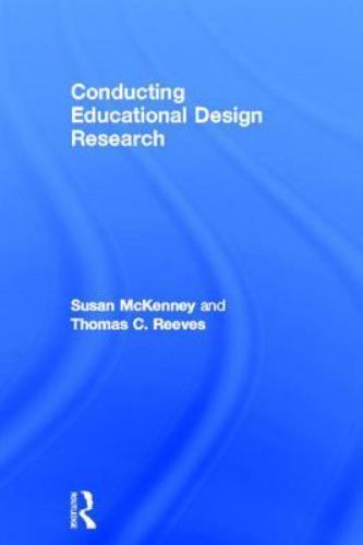 Conducting Educational Research Design by Thomas C. Reeves, Susan ...