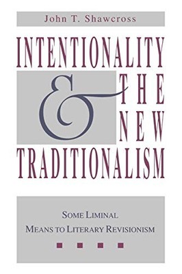 Intentionality and the New Traditionalism: Some Liminal Means to