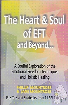 The Heart & Soul of Eft And Beyond..., Mountrose, Jane