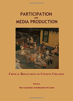 Participation and Media Production: Critical Reflections... - Nico Carpentier