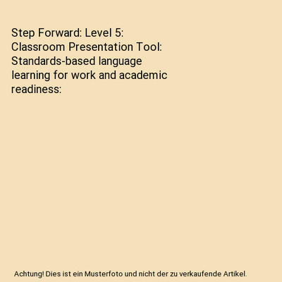 Step Forward: Level 5: Classroom Presentation Tool: Standards-based language lea