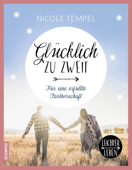 Thumbnail - Glücklich Zu Zweit | Für Eine Erfüllte Partnerschaft | Nicole Tempel |