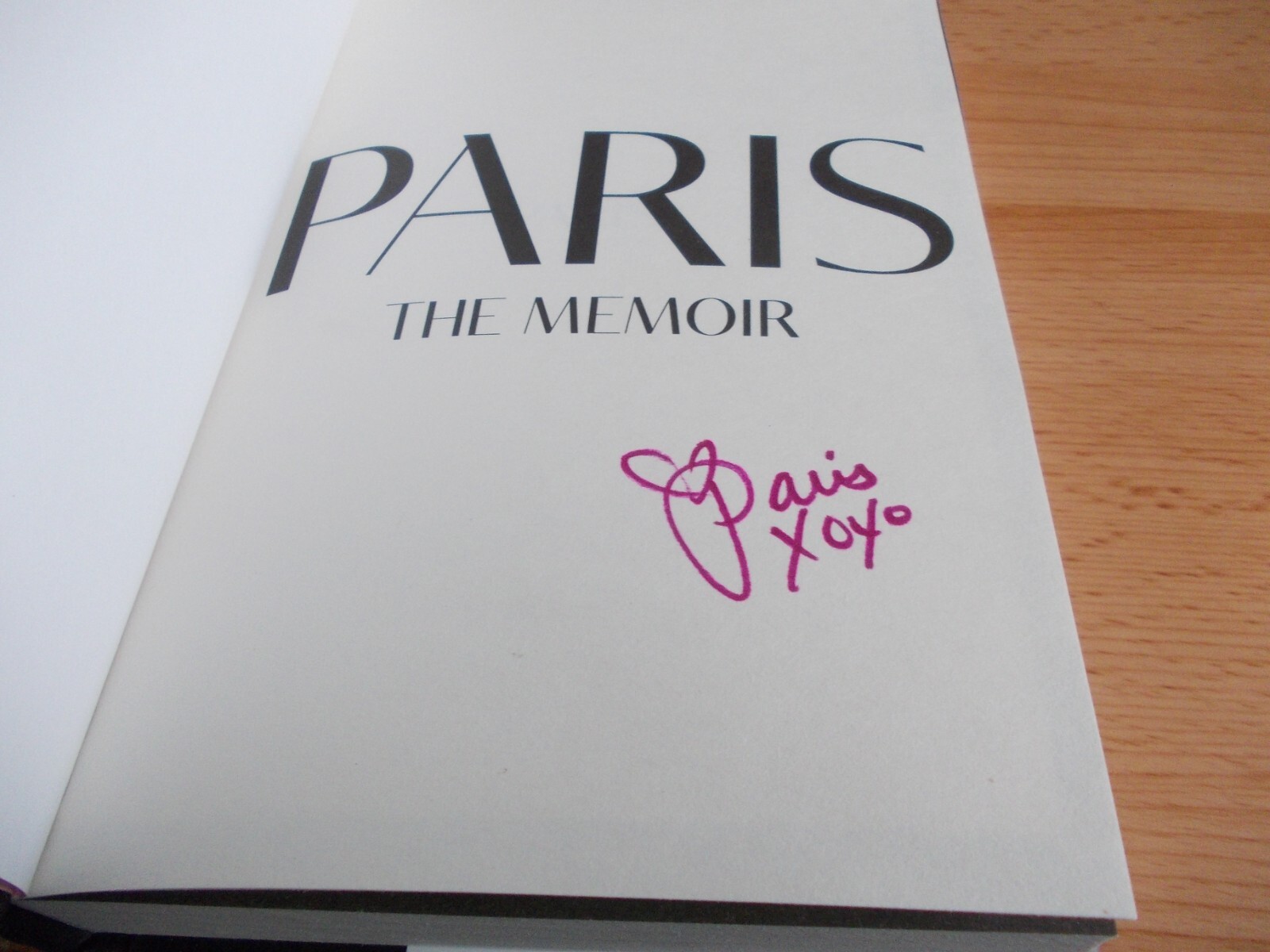 Paris ,The Memoir, Paris Hilton, SIGNED FIRST EDITION,1st printing Hardback,NEW
