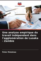 Peter Mutakwa | Une Analyse Empirique Du Travail IndéPendant Dans...