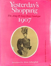 Yesterday's Shopping: Army and Navy Stores Catalogue, 1907 by Army and Navy Co-O