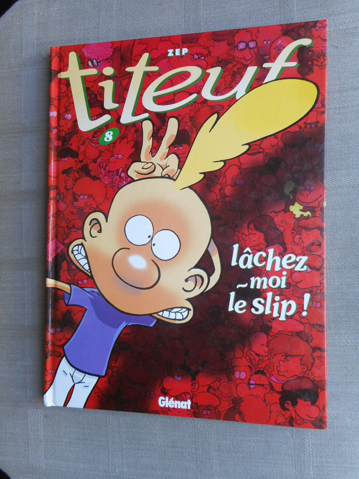 ZEP TITEUF VOLUME 8 Lâchez-Moi Le Slip! EO In Very Good Condition