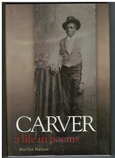 Black History George Washington CARVER LIFE IN POEMS Marilyn Nelson CT Poet Laur