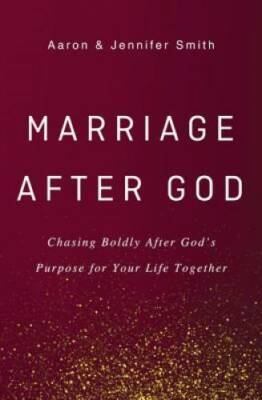 Marriage After God: Chasing Boldly After Godâ??s Purpose for Your Life T - GOOD