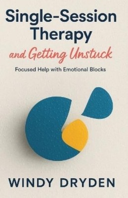 Windy Dryden Single-Session Therapy and Getting Unstuck (Paperback) (UK IMPORT)