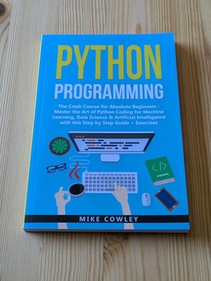 Python Programming - The Crash Course (Sachbuch, Programming, IT)