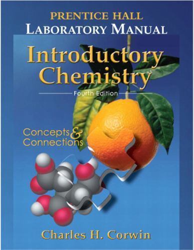 Prentice Hall Lab Manual Introductory Chemistry by Charles H. Corwin (2005, Trade Paperback) for ...