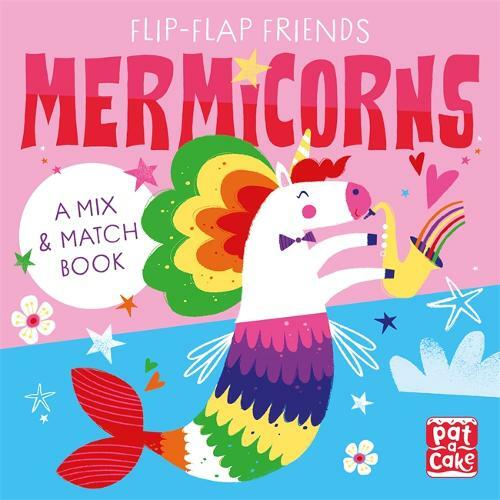 Mermicorns: A Mix and Match Book (Flip-Flap Friends), Pat-a-Cake, New,