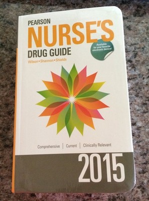 Pearson Nurse's Drug Guide 2015 - Wilson, Billie A.|Shannon, Margaret|Shield...