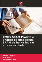 Rohin Gupta (U. A.) | Cmos Sram Projeto E AnáLise De Uma CéLula Sram De Baixa...