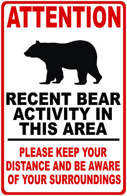 Attention Recent Bear Activity In This Area Sign. Size Options