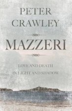 Mazzeri: Love and Death in Light and Shadow. a Novel of Corsica - GOOD
