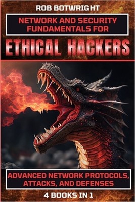 Network And Security Fundamentals For Ethical Hackers: Advanced Network Protocol